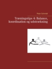 Traeningstips 4 : Balance, koordination og udstraekning - Book