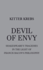 Devil of Envy : Shakespeare's tragedies in the light of Francis Bacon's philosophy - Book