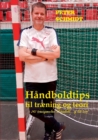Handboldtips til traening og teori : - 242 traeningsovelser til handbold... og lidt teori - Book