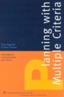 Planning with Multiple Criteria : Investigation, Communication & Choice - Book