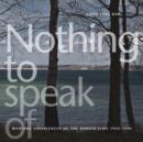 Nothing to Speak of : Wartime Experiences of the Danish Jews 1943-1945 - Book