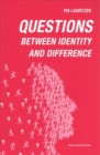 Questions: Between identity and difference - Book