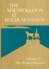 Maussolleion at Halikarnassos, Volume 2 : Reports of the Danish Archaeological Expedition to Bodrum -- The Written Sources & their Archaeological Background - Book