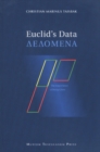 Euclid's Data : The Importance of Being Given - Book