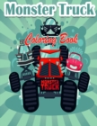 Monster Truck Coloring Book For Kids : The Most Wanted Monster Trucks Are Here! Kids, Get Ready To Have Fun And Fill Pages Of BIG Monster Trucks! - Book