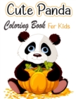 Cute Panda Coloring Book For Kids : Coloring Pages for Toddlers Who Love Cute Pandas, Gift for Boys and Girls Ages 2-8 - Book