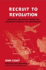Recruit to Revolution : Adventure and Politics during the Indonesian Struggle for Independence - Book