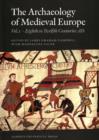 Archaeology of Medieval Europe : Volume 1: Eighth to Twelfth Centuries AD - Book