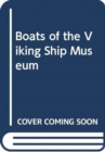 Boats of the Viking Ship Museum - Book