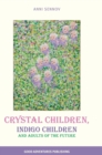 Crystal Children, Indigo Children and Adults of the Future - Book