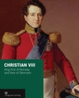 Christian VIII : King First of Norway and Then of Denmark - Book