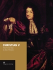 Christian V : The First Heir to the Throne - Book