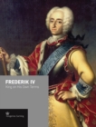 Frederik Iv : King on His Own Terms - Book