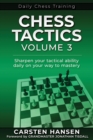 Chess Tactics - Volume 3 : Sharpen your tactical ability daily on your way to mastery - Book