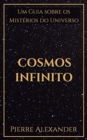 Cosmos Infinito : Um Guia sobre os Misterios do Universo - Book