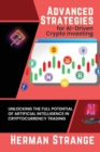 Advanced Strategies for AI-Driven Crypto Investing : Unlocking the Full Potential of Artificial Intelligence in Cryptocurrency Trading - Book