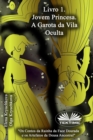 Livro 1 : A Jovem Princesa. A Garota da Vila Oculta - Book