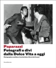 Paparazzi : Photographers and Stars: From the Dolce Vita to the Present - Book