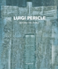 Luigi Pericle : 1916-2001. Beyond the Visible - Book