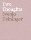 Svenja Deininger : Two Thoughts - Book