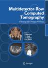 Multidetector-Row Computed Tomography : Scanning and Contrast Protocols - Book