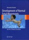 Development of Normal Fetal Movements : The First 25 Weeks of Gestation - Book