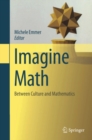 Imagine Math : Between Culture and Mathematics - eBook