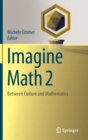 Imagine Math 2 : Between Culture and Mathematics - Book