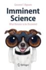 Imminent Science : What Remains to be Discovered - Book