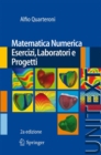 Matematica Numerica Esercizi, Laboratori e Progetti - Book