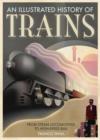 An Illustrated History of Trains - Book
