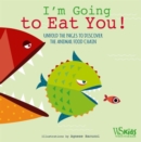 I'm Going to Eat You! - Book