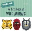 My First Book of Wild Animals : Montessori: A World of Achievements - Book