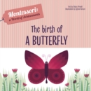The Birth of a Butterfly : Montessori: A World of Achievements - Book