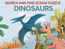 Dinosaurs : Search and Find Jigsaw Puzzle - Book