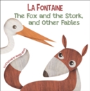 The Fox and the Stork, and Other Fables - Book