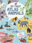 My First Atlas of Animals - Book