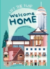 Welcome Home: With 48 Amazing Flaps : Lift the Flap - Book