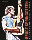 Bruce Springsteen : 50 Years of Rock 'n' Roll - Book