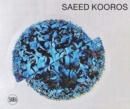 Saeed Kouros : Picturing Life - Book