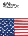 Venice and American Studio Glass - Book