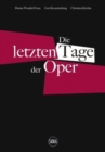 Die letzten Tage der Oper (German edition) - Book
