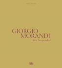 Giorgio Morandi: Time Suspended - Book