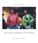 The Isaac Mizrahi Pictures : New York City 1989-93 - Book