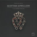 Scottish Jewellery : A Victorian Passion - Book