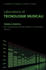 Laboratorio di Tecnologie Musicali - Teoria e Pratica per i Licei Musicali, le Scuole di Musica e i Conservatori - Volume 2 - Book