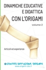 Dinamiche educative e Didattica con l'origami Volume 2 - Book