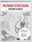 Polynesian Tattoo Designs : Ocean Legacy - Book