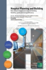 Hospital Planning and Building. New Ideas in Hospital Planning and Building : Flexibility, Quality and Energy Efficiency. Proceedings of the 32nd UIA/Phg International Seminar - Oslo, Norway. March 22 - Book