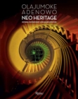 Olajumoke Adenowo. Neo Heritage : Defining Contemporary African Architecture - Book